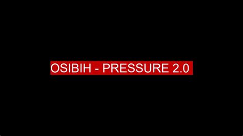Osibih Pressure 20 Clean Version Youtube