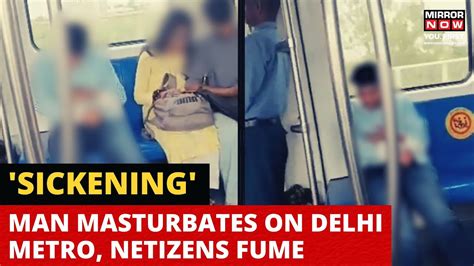 Shocking Video Man Masturbates On Delhi Metro Swati Maliwal Reacts