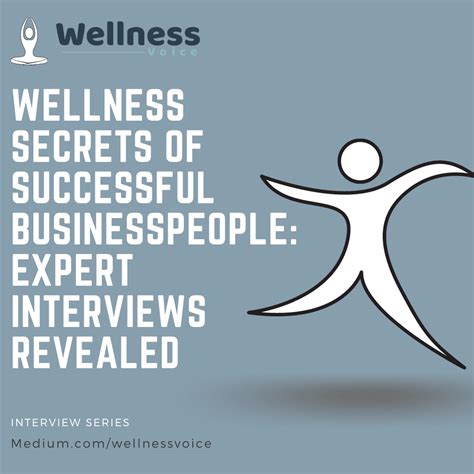 Wellness Secrets Of Successful Businesspeople Expert Interviews