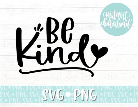 Be Kind Svg Kindness Svg Downloadable Cut File Quote Svg Etsy Uk