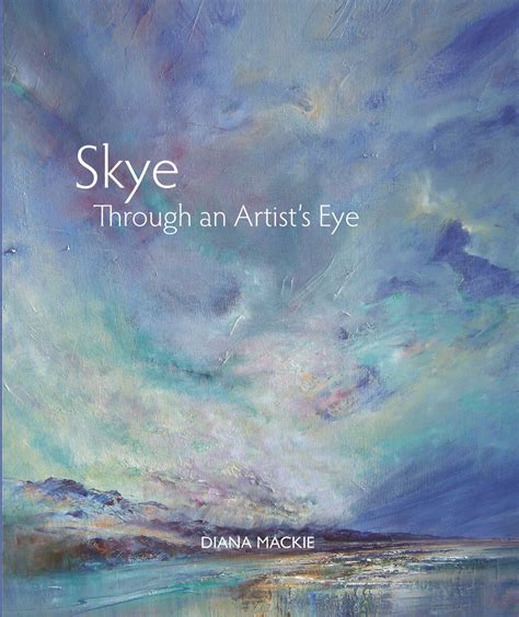 Skye Through An Artists Eye By Diana Mackie Goodreads