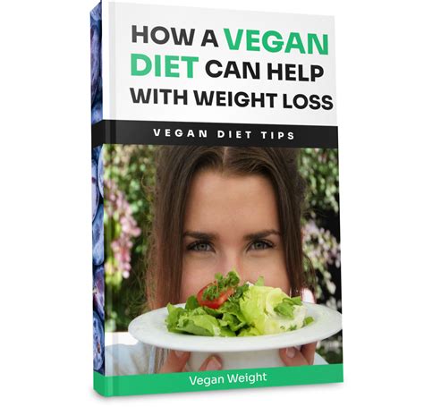 How To Start Eating A Vegan Diet Vegan Weight
