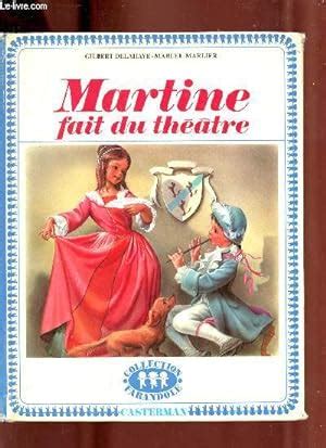 Martine Fait Du Th Tre Collection Farandole By Delahaye Gilbert Marlier Marcel Bon