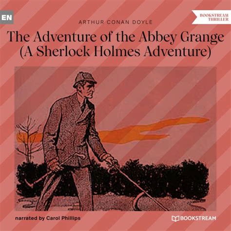Adventure Of The Abbey Grange The A Sherlock Holmes Adventure