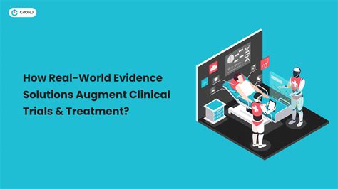 How Real World Evidence Solutions Augment Clinical Trials And Treatment