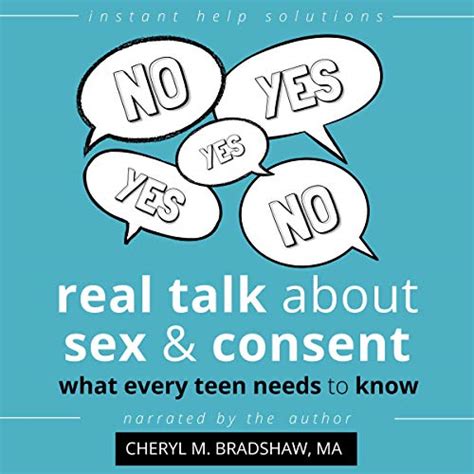 Real Talk About Sex And Consent What Every Teen Needs To