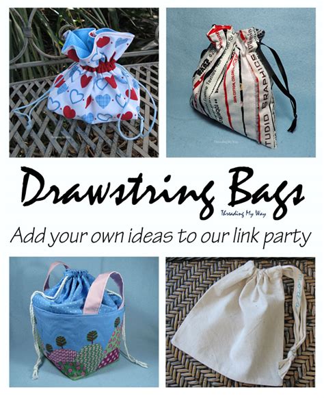 Threading My Way Threading Your Way ~ Drawstring Bags ~ Link Party