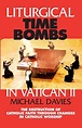 Download Now: Liturgical Time Bombs In Vatican II: Destruction of the ...