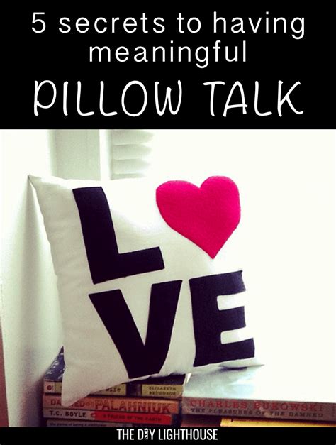 Five Secrets To Having Meaningful Pillow Talk The Diy Lighthouse