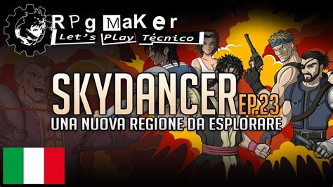 Lpt Skydancer Ep23 Una Nuova Regione Da Esplorare Youtube