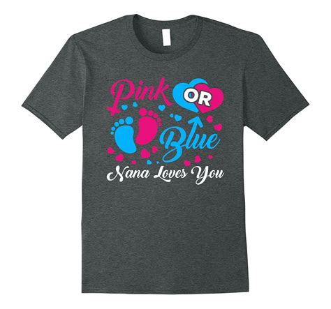 gender reveal shirts pink or blue nana loves you t shirt anz anztshirt