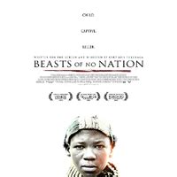 Review BEASTS OF NO NATION Bold And Beautiful For A Harrowing Subject