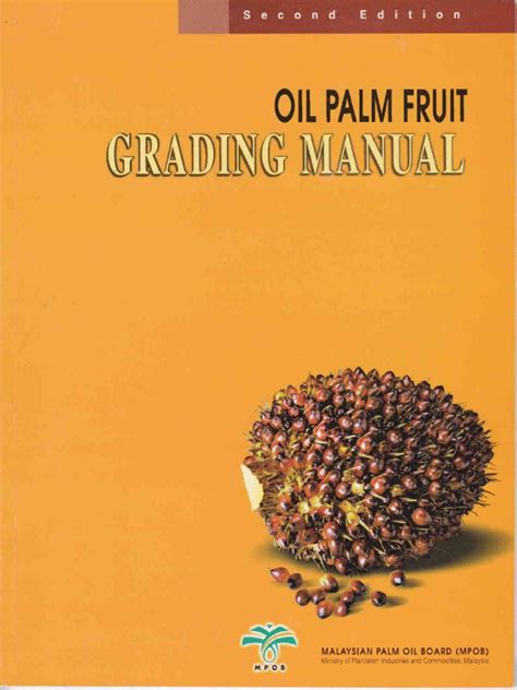 Discover data on palm oil price in malaysia. Mpob- Grading Manual_NEW2 | Palm Oil | Agronomy