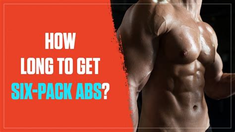 How Long Does It Take To Get Six Pack Abs 2019 Youtube