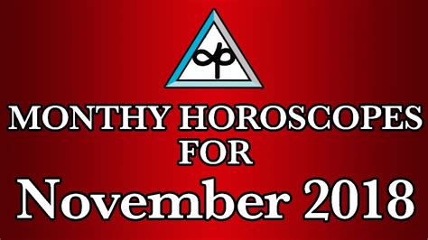 Monthly Horoscope November Monthly Horoscopes 2018 Youtube