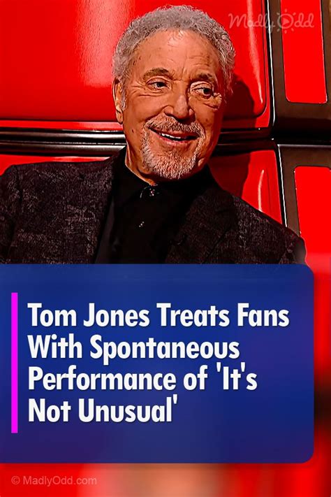 Les reed and gordon mills. Tom Jones Treats Fans With Spontaneous Performance of 'It ...