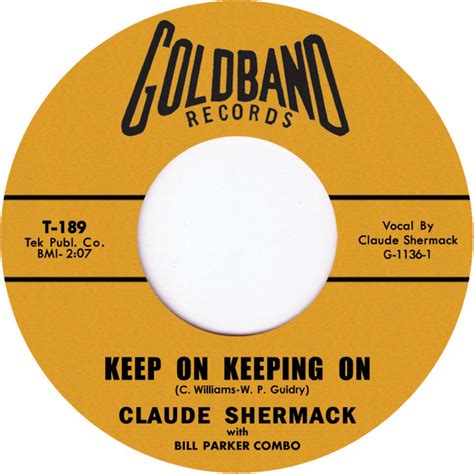 Keep On Keeping On Song By Claude Shermack Spotify