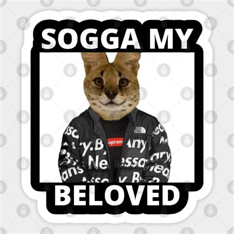 Sogga My Beloved Serval Meme Cat Meme Sogga My Beloved Pegatina
