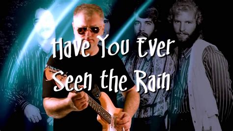 Have You Ever Seen The Rain Creedence Clearwater Revival Youtube