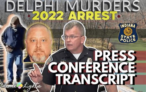 Delphi Murders Press Conference Transcript 2022 Arrest Of Richard