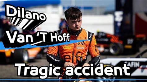 dilano van t hoff the death of 18 year old dutch racing driver dilano van ‘t hoff youtube