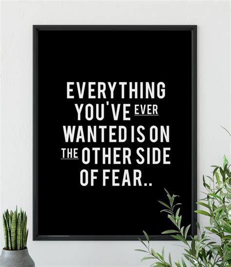 Everything You Ever Wanted Is On The Other Side Of Fear Etsy