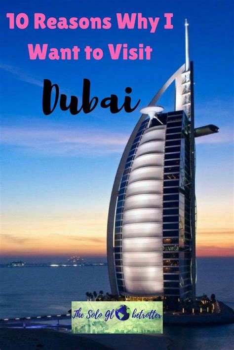 10 Reasons Why I Want To Visit Dubai Visit Dubai Dubai