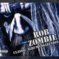 Rob Zombie - Classic Album Collection [4 CD][Explicit] - Amazon.com Music