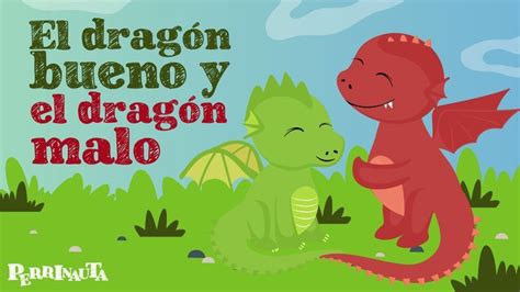 El Drag N Bueno Y El Drag N Malo Cuento Infantil Cuento Sobre La