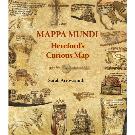 Mappa Mundi: Hereford's Curious Map - Logaston Press