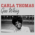 Gee Whiz Album by Carla Thomas | Lyreka