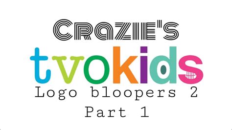 Crazies Tvokids Logo Bloopers 2 Part 1 Youtube