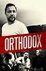 Orthodox (película 2015) - Tráiler. resumen, reparto y dónde ver ...