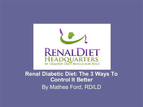 Renal Diabetic Diet The 3 Ways To Control It Better