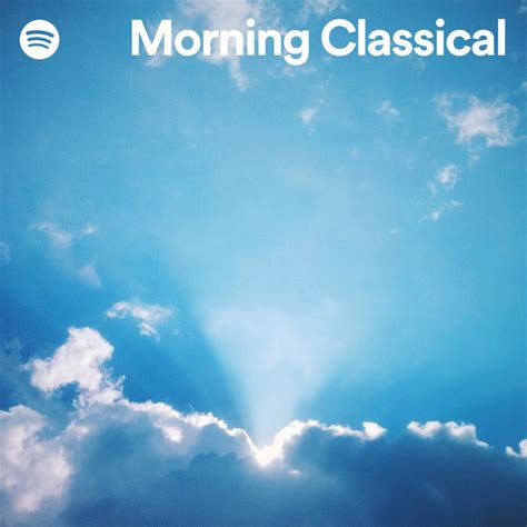 Morning Classical Spotify Playlist