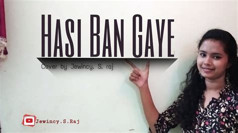 Hasi Ban Gayecover By Jewincy S Raj Female Version Hamari