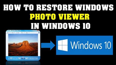 How To Restore Windows Photo Viewer Windows 10 Youtube Images And