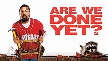 Are We Done Yet? (2007) - AZ Movies