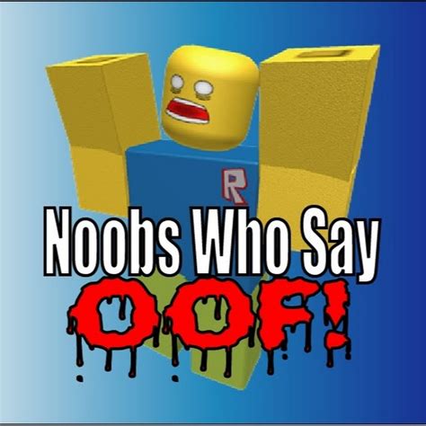 Noobs Who Say Oof Youtube
