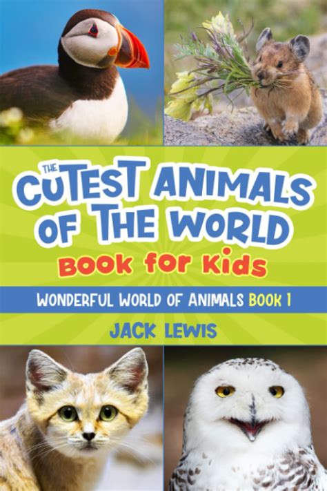 Buy The Cutest Animals Of The World Book For Kids Stunning Photos And