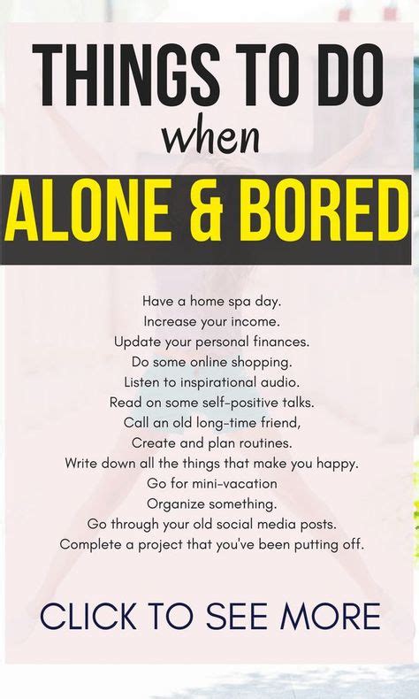 Things To Do In Your Alone Time What To Do When Bored Things To