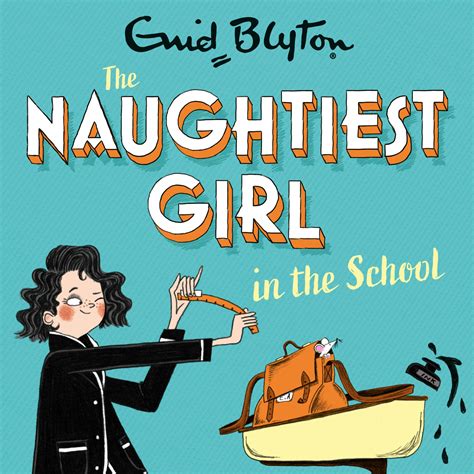 The Naughtiest Girl Naughtiest Girl In The School Book 1 By Enid Blyton Books Hachette