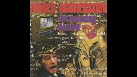 Naked Aggression 1998 Gut Wringing Machine Full Album Youtube