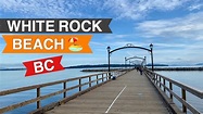White Rock BC Canada | White Rock Beach & Pier | Best Place to Visit in ...