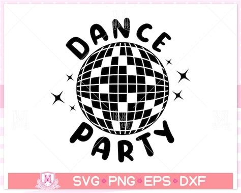 Disco Ball Svg Dance Party Svg Discoball Svg Dance Funny Etsy
