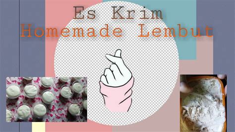 Oke, jadi kamu memutuskan untuk membuat website. Cara Membuat Es Krim Homemade Lembut - YouTube