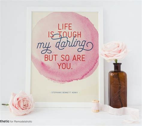 Free Printable Quote Life Is Tough My Darling But So Are You