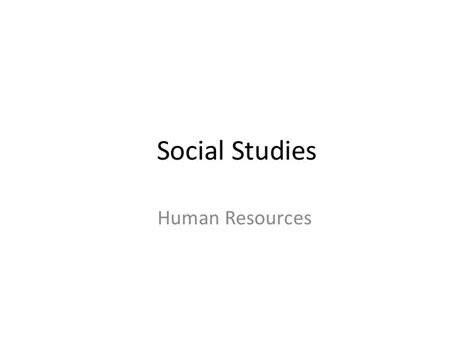 Social Studies Human Resource