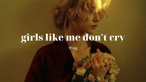 Girls Like Me Dont Cry Thuy Lyrics Girlslikemedontcry Thuy Youtube