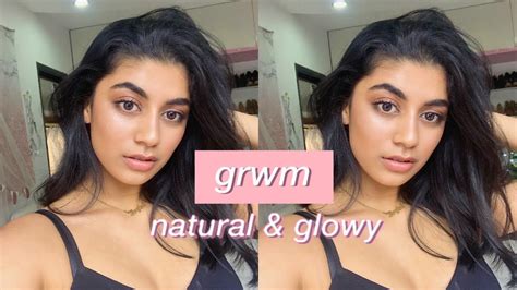 Glowy No Makeup Look Get Ready With Me Youtube
